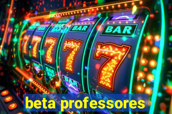 beta professores